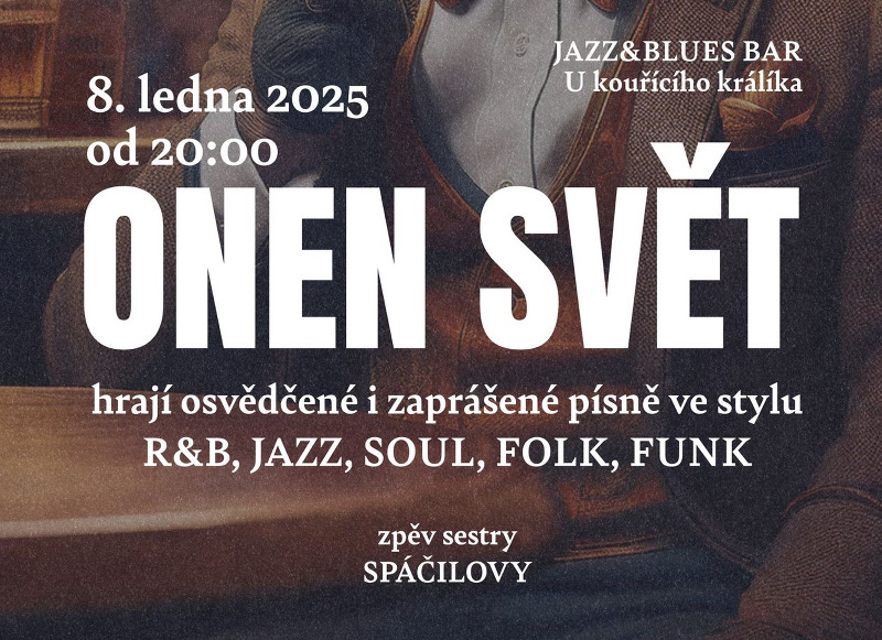 Koncert kapely Onen Svět u Kouřícího králíka - leden 2025